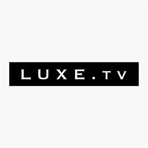 luxur.tv|LUXE.TV, your luxury channel .